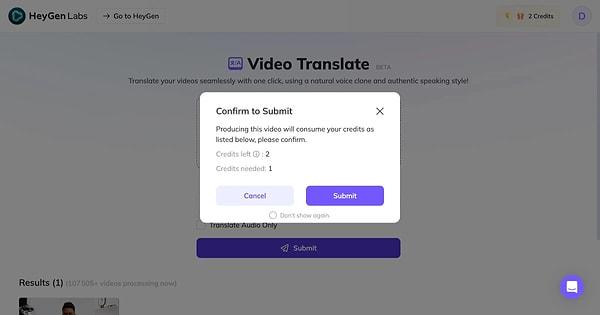 Dil seçimini yaptıktan hemen sonra ise çeviri işlemi için ödeme yapmamız gerekiyor. Ancak üzülmeyin, HeyGen platforma kayıt olan herkese bir adet kredi vererek, video çeviri işlemini bir kez ücretsiz olarak gerçekleştirmemize olanak tanıyor.