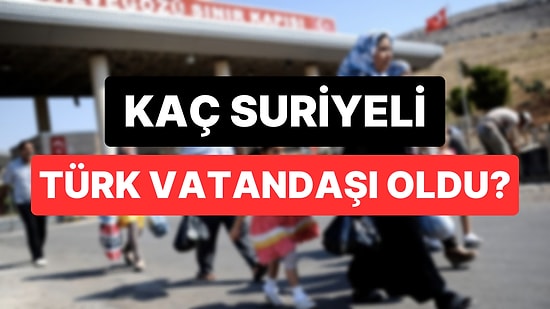 İçişleri Bakanı Yerlikaya, Kaç Suriyelinin Türk Vatandaşlığı Aldığını Açıkladı
