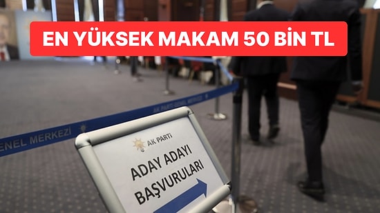 AK Parti’de Adaylık Ücretleri Belli Oldu: En Yüksek Makama Adaylık 50 Bin TL