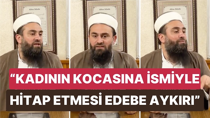 Yine Sosyal Medyada Bir Hoca Yaptığı Açıklamayla Gündem Oldu:"Kadının Kocasına İsmiyle Hitap Etmesi Mekruhtur"