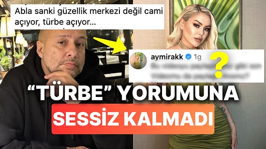 Fenomen Aymira Koçaklı'nın Son Videosunu Paylaşarak Eleştiri Bombardımanına Tutan İzzet Çapa'ya Sert Cevap