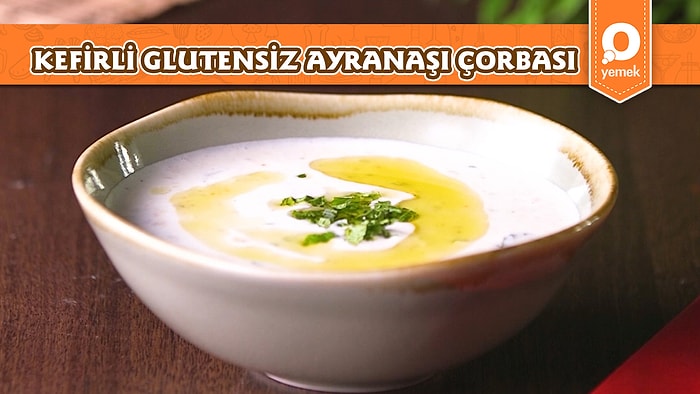 Kefirli Glutensiz Ayranaşı Çorbası