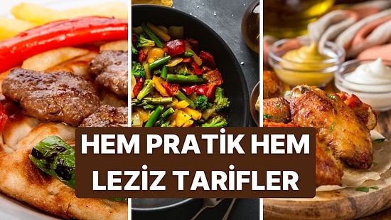 Mutfakta Kısıtlı Zaman Geçirmek İsteyenlere 10 Pratik Yemek Tarifi