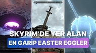 The Elder Scrolls V: Skyrim'de Yer Alan En Garip Easter Eggler