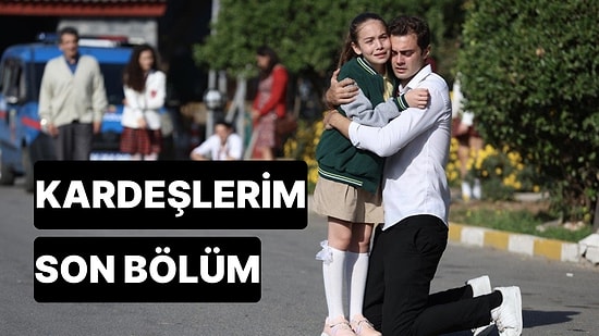 Kardeşlerim 104. Bölüm Tek Parça İzleme Ekranı: Kardeşlerim Son Bölüm Tek Parça Full İzle