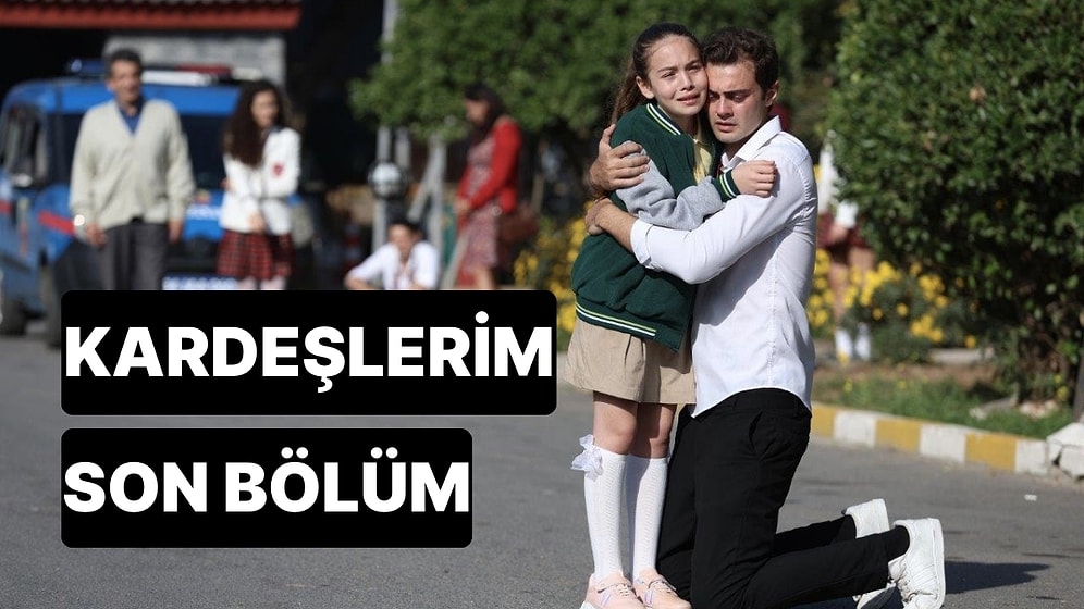 Kardeşlerim 104. Bölüm Tek Parça İzleme Ekranı: Kardeşlerim Son Bölüm Tek Parça Full İzle