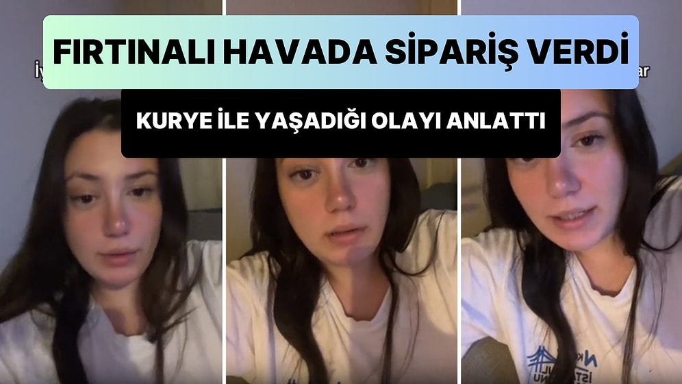 Fırtınalı Havada Sipariş Veren Kadın, Siparişi Getiren Kurye ile Yaşadığı Olayı Anlattığı Anlar ile Viral Oldu