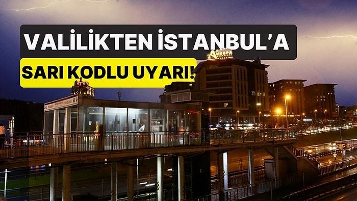 Valilikten İstanbul'a Sarı Kodlu Uyarı: 'Gök Gürültülü Sağanak Bekleniyor'