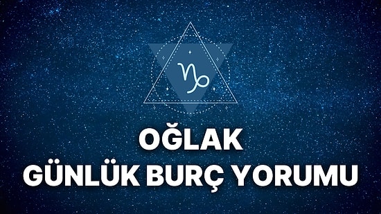 22 Kasım Oğlak Burcu Günlük Burç Yorumu