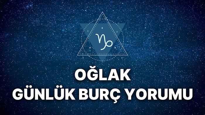 22 Kasım Oğlak Burcu Günlük Burç Yorumu