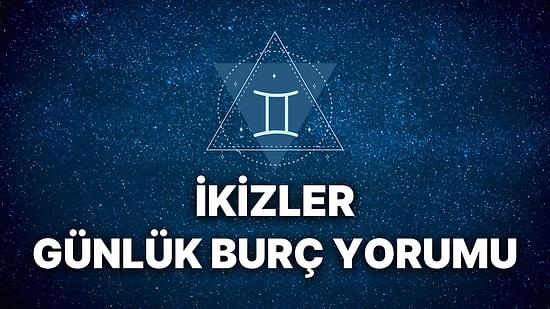 23 Kasım İkizler Burcu Günlük Burç Yorumu