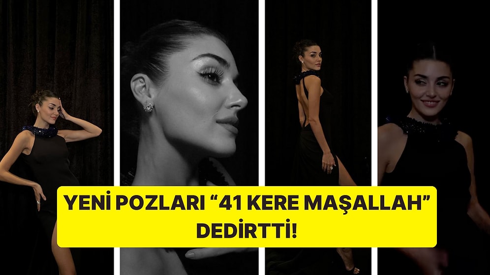 Hande Erçel'in Yeni Pozları Görenlerin Ateşini Çıkararak Ortalığı Alev Alev Yaktı!