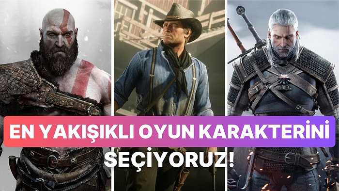 Oyun Dünyasının En Yakışıklı Karakteriniz Oylarınızla Seçiyoruz!