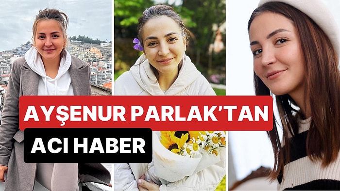 Yıllardır Kanserle Mücadele Eden Fenomen Ayşenur Parlak Hayatını Kaybetti