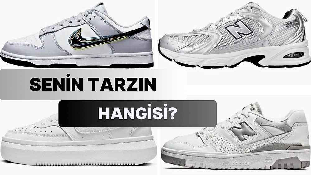 Asla Vazgeçemeyeceğin Sneaker Modeli Hangisi?