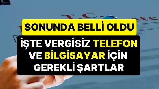 Öğrencilerin Beklediği Haber Sonunda Geldi: Vergisiz Telefon ve Bilgisayar İçin Başvuru Şartları Belli Oldu