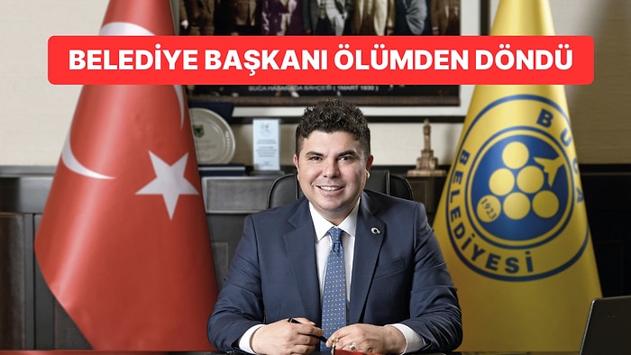 Buca Belediye Başkanı Ölümden Döndü: 2 Bacağında da Kırık Var