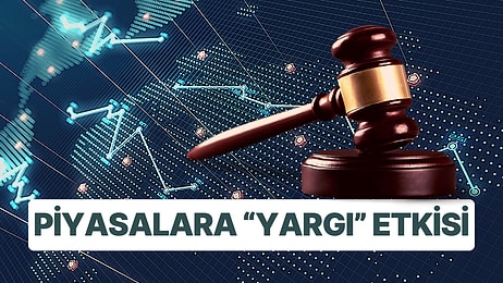 Yargıdaki Krizin Piyasalara Etkisi Neden Sınırlı Kaldı? Uzmanlar Ne Diyor?