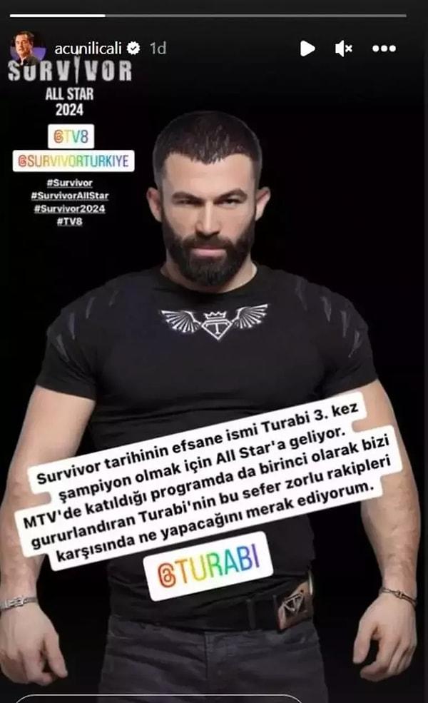 Acun Ilıcalı'nın yaptığı paylaşımla Survivor 2024'e 3. kez şampiyonluk için yarışmaya gelen Turabi sosyal medyada gündem olurken, rakipleri hakkında iğneleyici içerikler çekmeye bile başlamıştı.