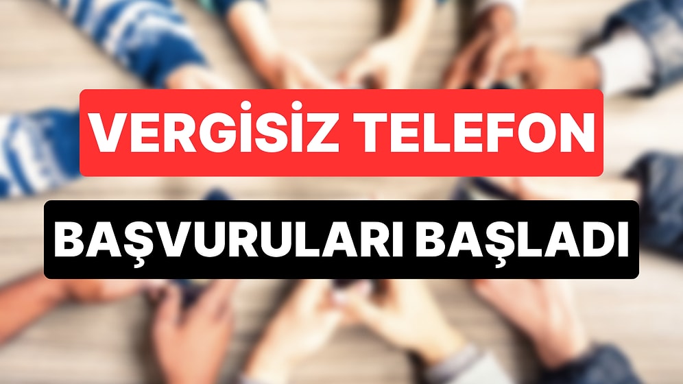 Vergisiz Telefon ve Bilgisayar Başvuru Ekranı: Vergisiz Telefon Nasıl Başvuru Yapılır, Şartları Neler?