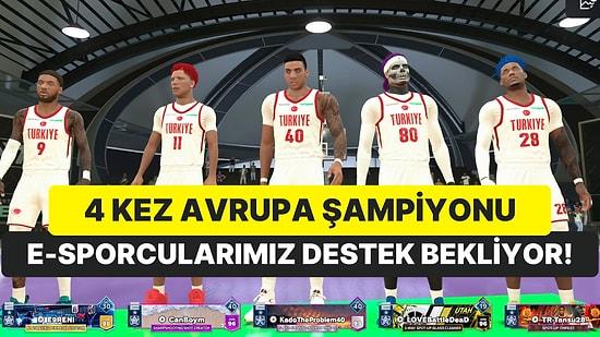 4 Senedir Avrupa Şampiyonu Olan NBA 2K Türkiye Espor Milli Takımı Turnuva Öncesi Herkesin Desteğini Bekliyor!