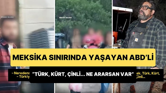 Meksika Sınırında Yaşayan ABD'li Adam Kaçak Geçiş Yapanları Kaydetti: 'Nerelisiniz?' Sorusuna 'Türkiye' Dedi