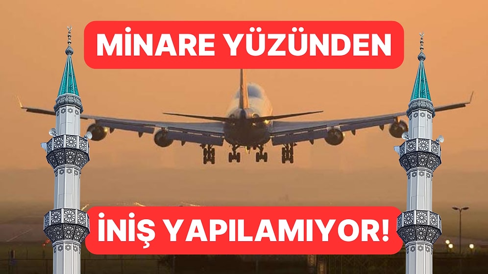 Sabiha Gökçen'in İkinci Pisti Minareye Çarpma Riskinden Kullanılamıyor!