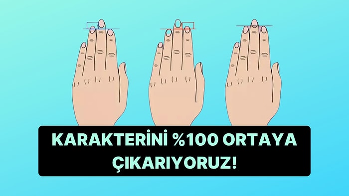 Parmak Testine Göre Karakterini Ortaya Çıkarıyoruz!