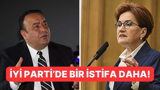 İyi Parti Ankara Milletvekili İstifa Etti!