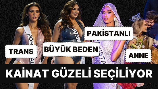 Kainat Güzeli Tabuları Yıkarak Seçilecek: Trans, Pakistanlı, Büyük Beden ve Anne Güzeller Podyumda