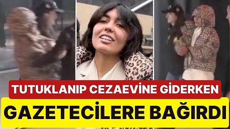 Tutuklanan Bahar Candan Cezaevine Giderken İsyan Etti: “Suçlular Dışarıda, Hesabımda Para Yok”