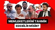 Bu Erkeklerin Nereli Olduklarını Tahmin Edebilir misin?