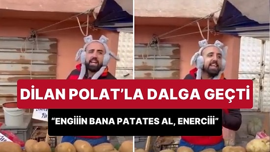 Bir Pazar Esnafı, Dilan Polat ile Dalga Geçti: 'Engiiiiiin Bana Patates Al, Enerciiiiii'