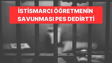 İstismarda Bulunduğu Öğrencisinden Hamile Kalan Öğretmenin Savunması Şaşırttı