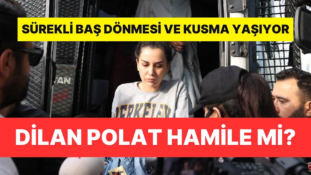 Dilan Polat Neden Sürekli Revire Kaldırılıyor? Hamile mi?