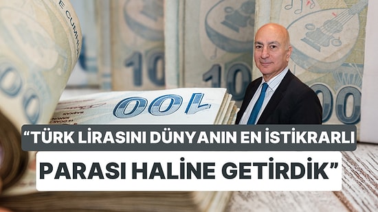 Mahfi Eğilmez: "Türk Lirasını Dünyanın En İstikrarlı Parası Haline Getirdik"