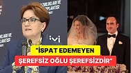 İsyan Etti! Meral Akşener Oğluyla İlgili İddialara Sert Sözlerle Yanıt Verdi!