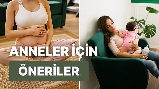 Doğum Öncesi ve Sonrası Kendine İyi Bakmak İsteyen Anneler İçin 10 Vazgeçilmez İpucu