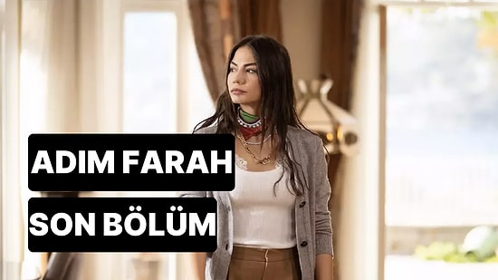 Adım Farah 21. Bölüm İzle: Adım Farah Son Bölüm Tek Parça Full İzle