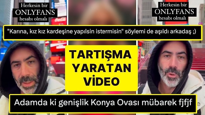 Sosyal Medyada Yayınlanan "Kız Kardeşime OnlyFans Açtırdım, Eşime de Açtıracağım" Videosu Tartışma Yarattı