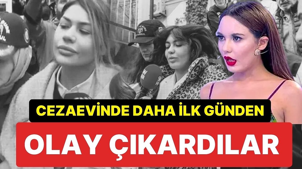 Tutuklanan Bahar Candan ve Nihal Candan Cezaevinde İlk Günden Olay Çıkardı