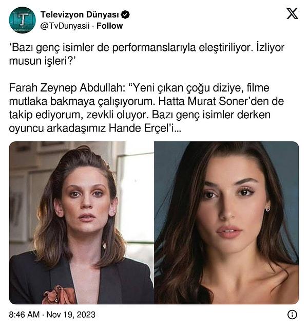 Hakan Gence'ye verdiği röportajda konuyu Hande Erçel'den açan Farah Zeynep Abdullah'ın, alttan alta Erçel'i eleştirdiği düşünüldü.