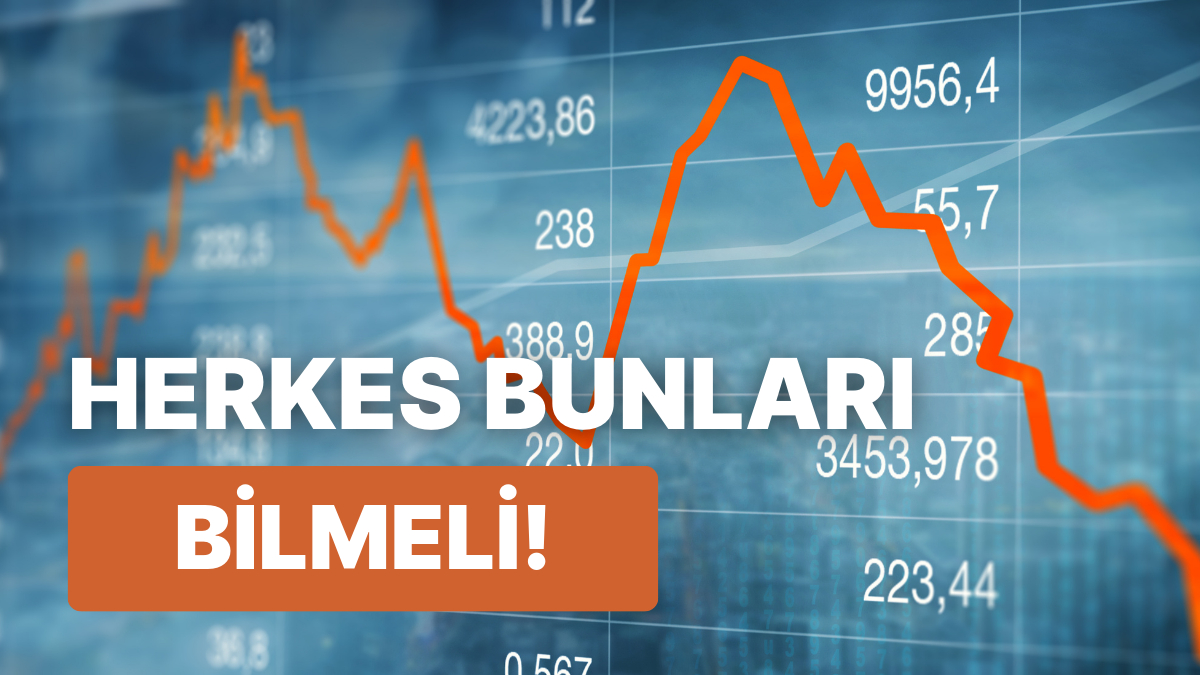 Borsaya Yeni Başlayanların Kesinlikle Bilmesi Gereken 10 Borsa Terimi