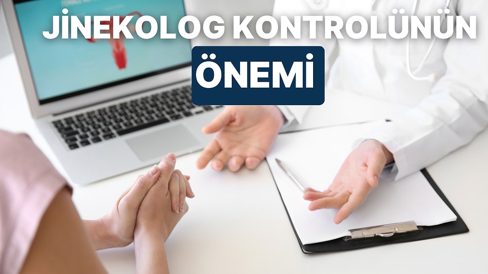 Sağlığınız Her Şeyden Önemli: Jinekolog Kontrolünün Önemine Vurgu Yapan 10 Şey