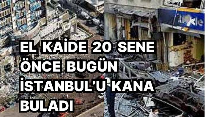 Tüm Dünyayı Ayağa Kaldıran İstanbul'daki El Kaide Bağlantılı Terör Saldırıları 20 Sene Önce Bugün Gerçekleşti