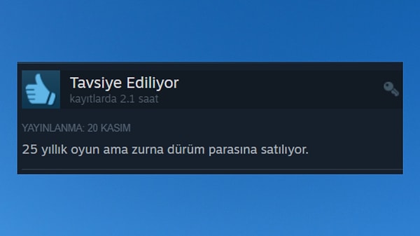 1. Zurna dürüm sizi birkaç saat içinde bırakır ama Half-Life asla.