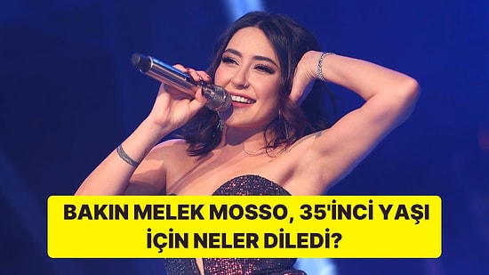 Çiçeği Burnunda Gelin Melek Mosso, Yeni Yaşında Bakın Ne Diledi?
