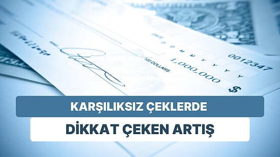 Karşılıksız Çekler 2 Yılın Zirvesine Döndü: Ekimde Yine Zirve Yaptı