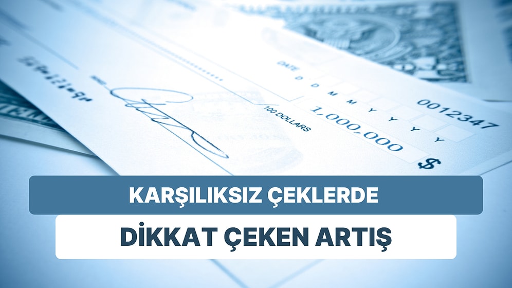 Karşılıksız Çekler 2 Yılın Zirvesine Döndü: Ekimde Yine Zirve Yaptı