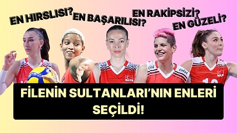 Anket Sonuçlandı! İşte Filenin Sultanları'nın Enleri!